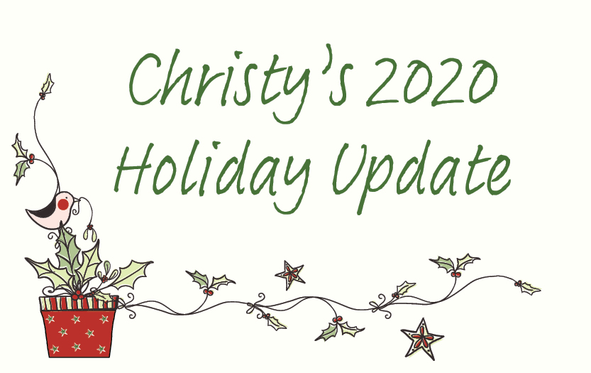Christy’s 2020 Holiday Update