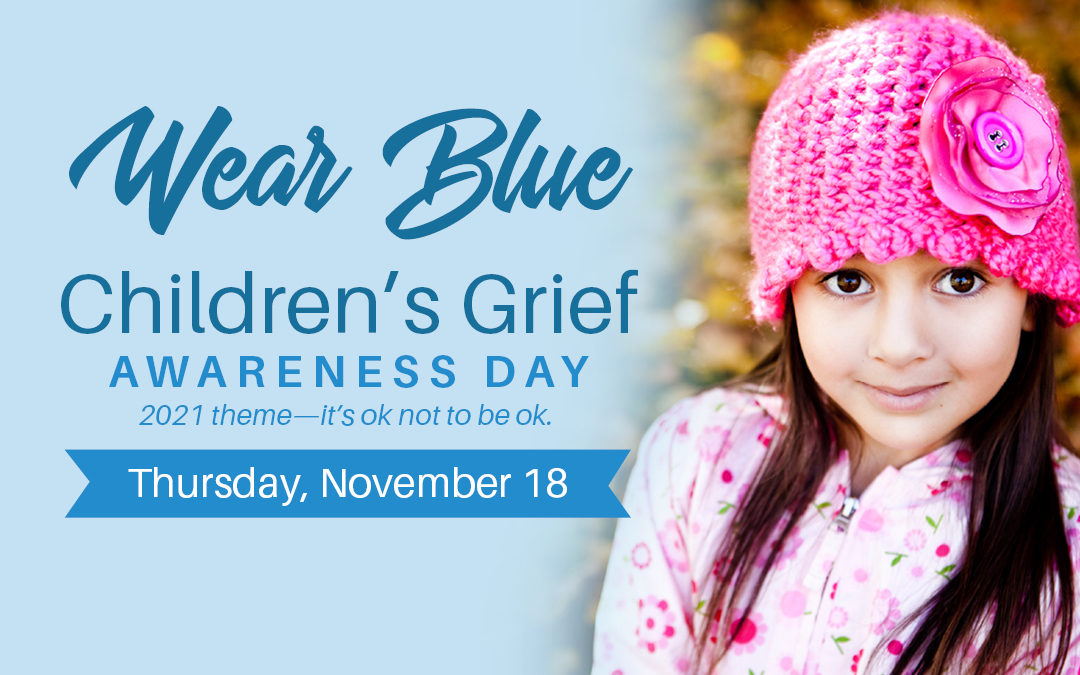 Children’s Grief Awareness Day – November 18